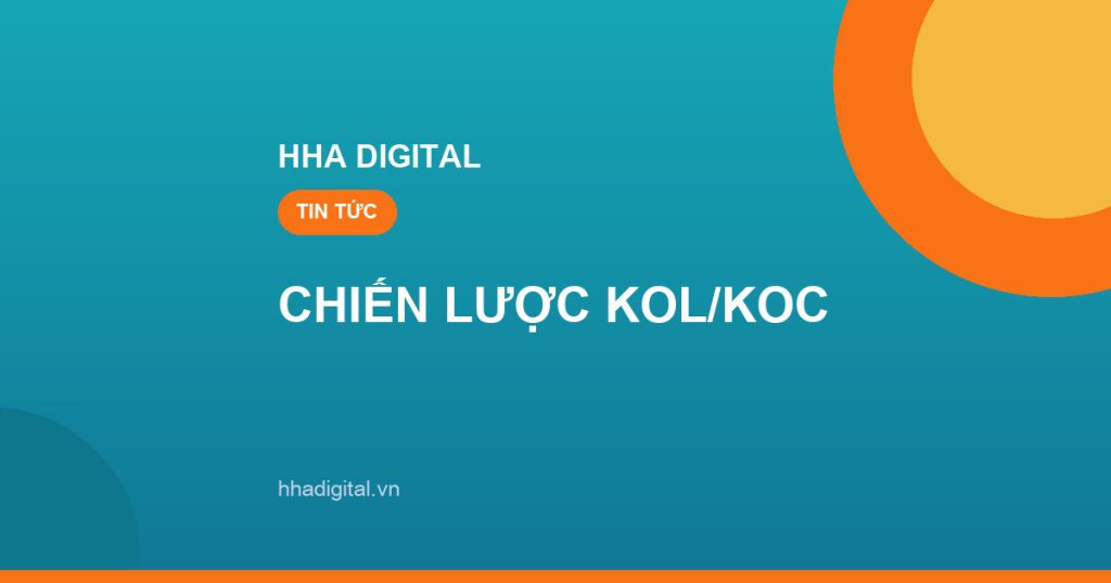 Chiến lược KOL/KOC cho thương mại điện tử: chọn đúng người, đánh đúng tầng phễu